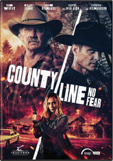 COUNTY LINE: NO FEAR