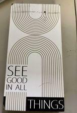 See Good In All Decorative Plaque